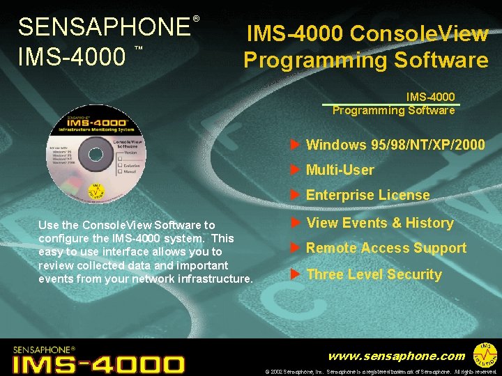 SENSAPHONE IMS-4000 ™ ® IMS-4000 Console. View Programming Software IMS-4000 Programming Software u Windows