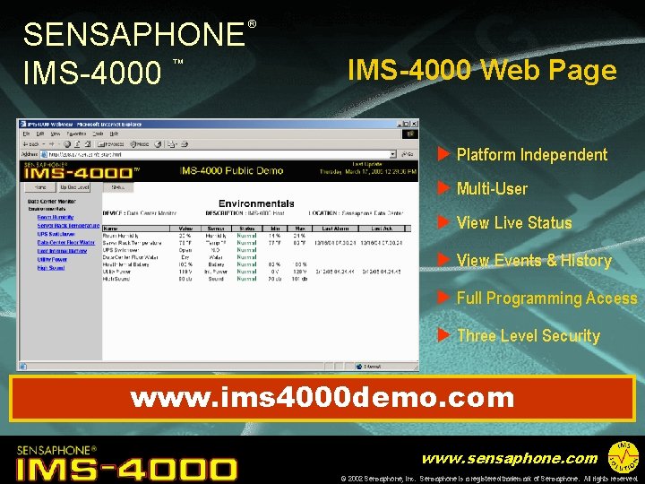 SENSAPHONE IMS-4000 ™ ® IMS-4000 Web Page u Platform Independent u Multi-User u View