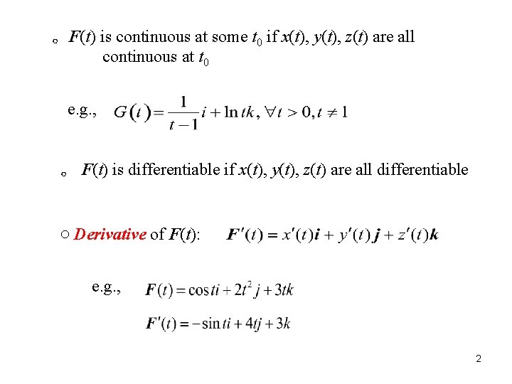 。F(t) is continuous at some t 0 if x(t), y(t), z(t) are all continuous