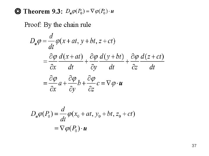 ◎ Theorem 9. 3: Proof: By the chain rule 37 