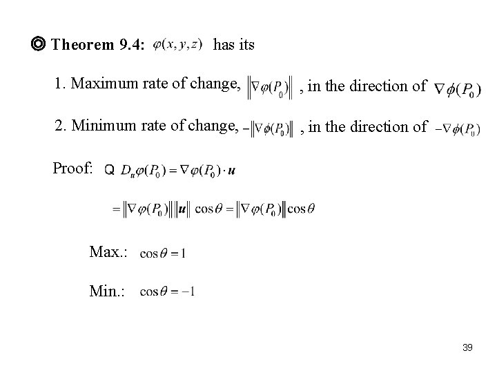 ◎ Theorem 9. 4: has its 1. Maximum rate of change, , in the