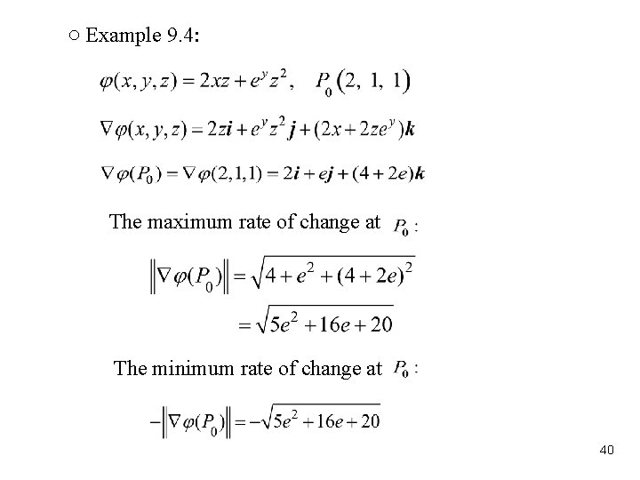 ○ Example 9. 4: The maximum rate of change at The minimum rate of