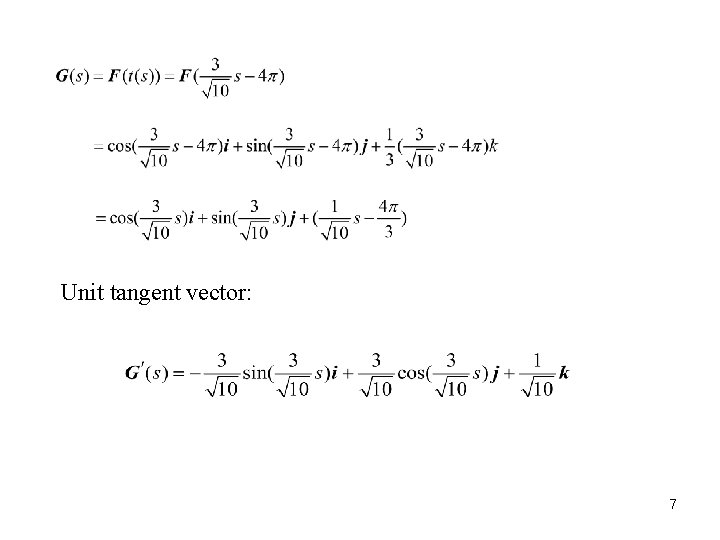 Unit tangent vector: 7 