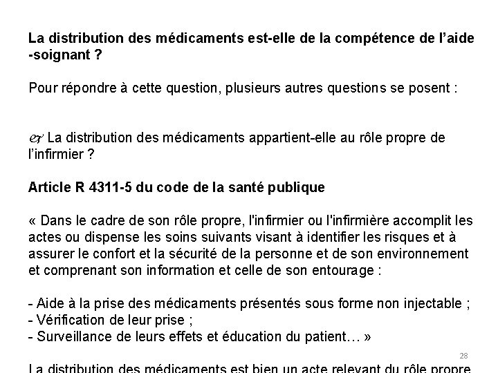 La distribution des médicaments est-elle de la compétence de l’aide -soignant ? Pour répondre La distribution des médicaments est-elle de la compétence de l’aide -soignant ? Pour répondre