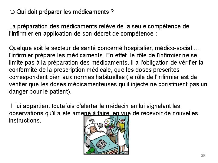 Qui doit préparer les médicaments ? La préparation des médicaments relève de la Qui doit préparer les médicaments ? La préparation des médicaments relève de la