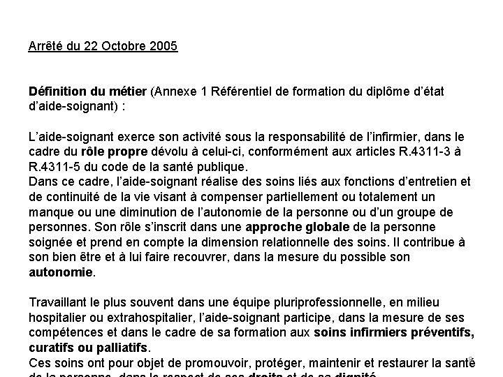 Arrêté du 22 Octobre 2005 Définition du métier (Annexe 1 Référentiel de formation du Arrêté du 22 Octobre 2005 Définition du métier (Annexe 1 Référentiel de formation du