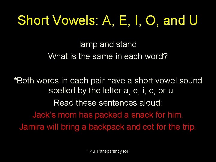 Short Vowels: A, E, I, O, and U lamp and stand What is the