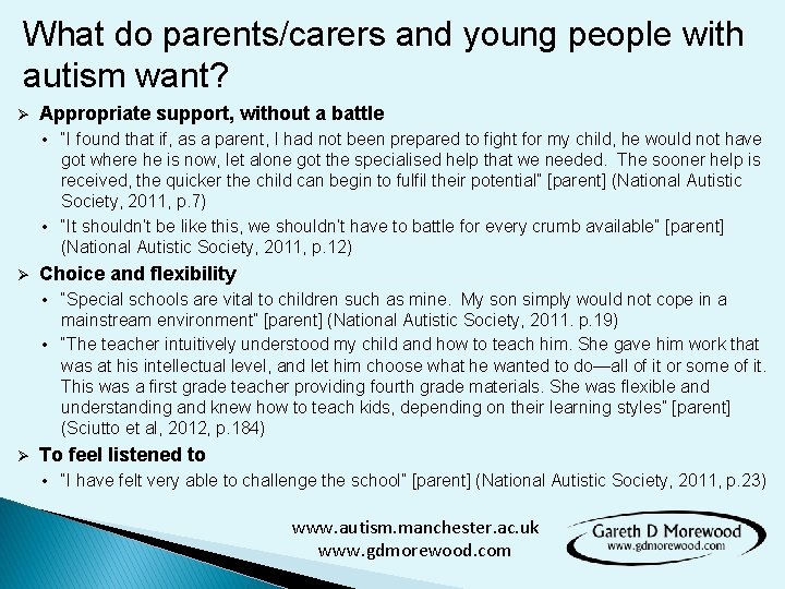 What do parents/carers and young people with autism want? Ø Appropriate support, without a