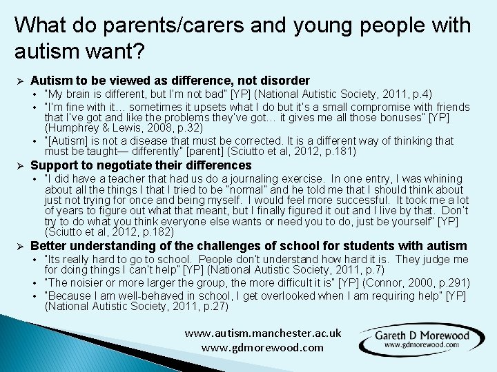 What do parents/carers and young people with autism want? Ø Autism to be viewed