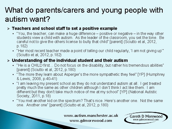 What do parents/carers and young people with autism want? Ø Teachers and school staff