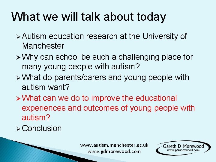 What we will talk about today Ø Autism education research at the University of
