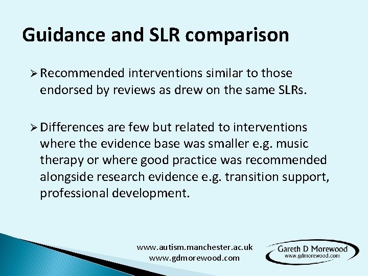 Guidance and SLR comparison Ø Recommended interventions similar to those endorsed by reviews as