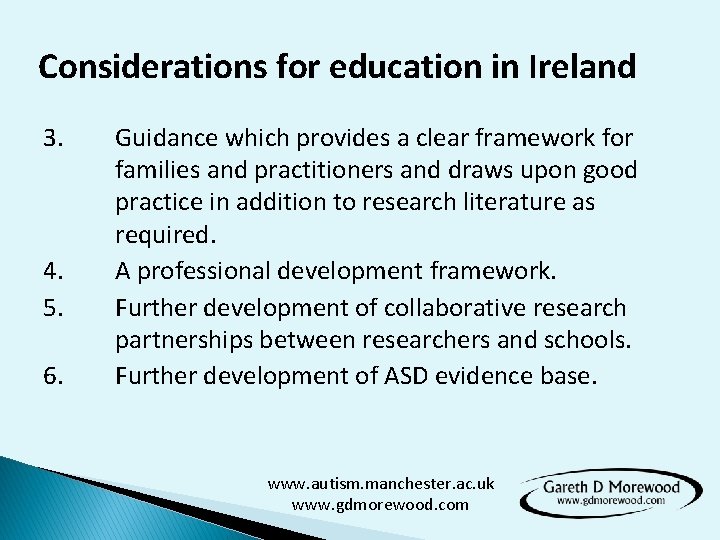 Considerations for education in Ireland 3. 4. 5. 6. Guidance which provides a clear