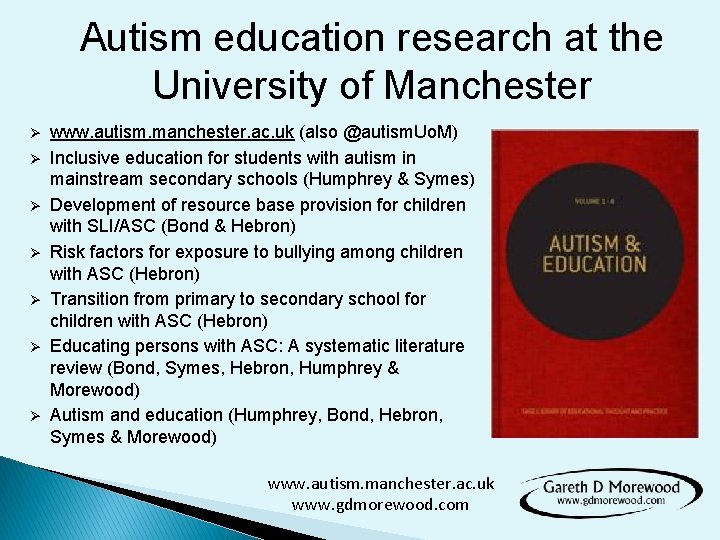 Autism education research at the University of Manchester Ø Ø Ø Ø www. autism.