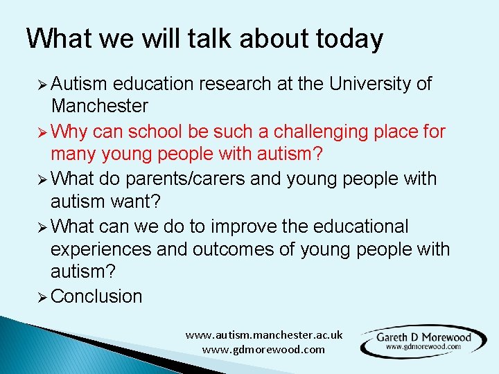 What we will talk about today Ø Autism education research at the University of