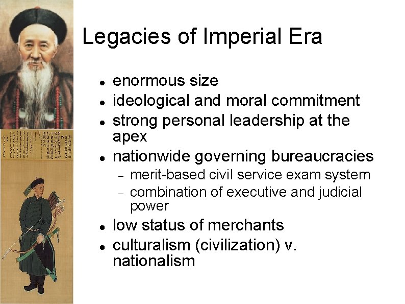 Legacies of Imperial Era enormous size ideological and moral commitment strong personal leadership at