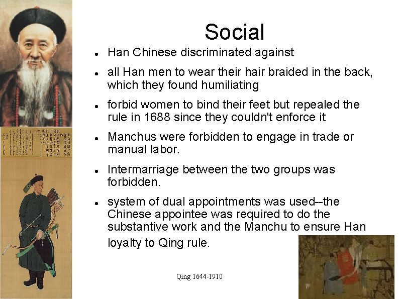 Social Han Chinese discriminated against all Han men to wear their hair braided in