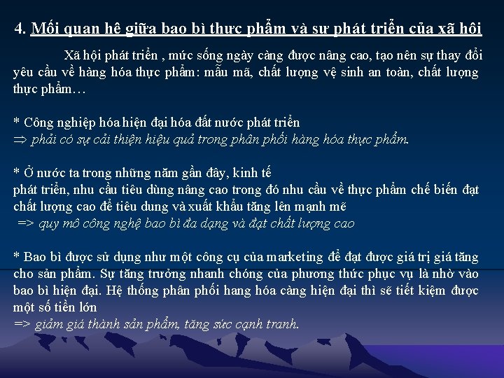 4. Mối quan hệ giữa bao bì thực phẩm và sự phát triển của 4. Mối quan hệ giữa bao bì thực phẩm và sự phát triển của