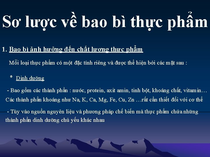 Sơ lược về bao bì thực phẩm 1. Bao bì ảnh hưởng đến chất