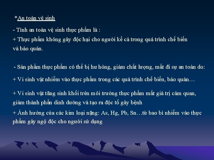*An toàn vệ sinh - Tính an toàn vệ sinh thực phẩm là : *An toàn vệ sinh - Tính an toàn vệ sinh thực phẩm là :