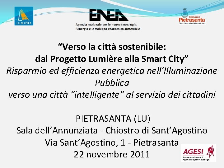 “Verso la città sostenibile: dal Progetto Lumière alla Smart City” Risparmio ed efficienza energetica