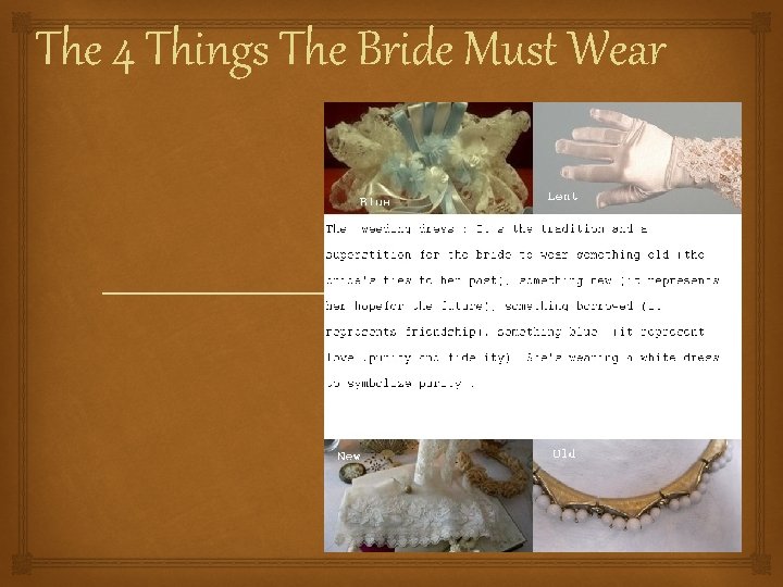 The 4 Things The Bride Must Wear 