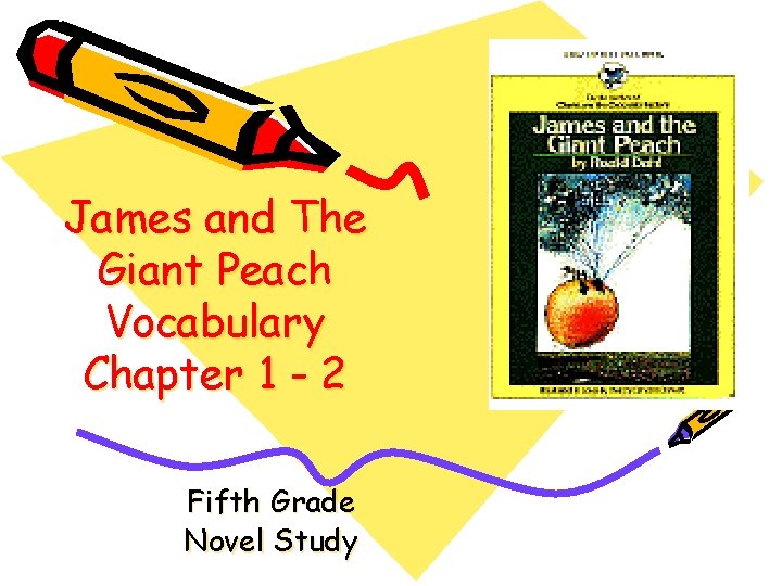 James and The Giant Peach Vocabulary Chapter 1 - 2 Fifth Grade Novel Study