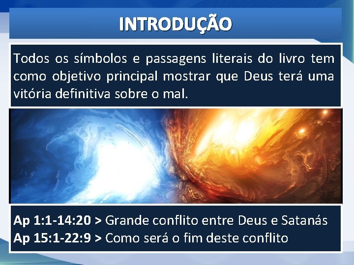 INTRODUÇÃO Todos os símbolos e passagens literais do livro tem como objetivo principal mostrar INTRODUÇÃO Todos os símbolos e passagens literais do livro tem como objetivo principal mostrar