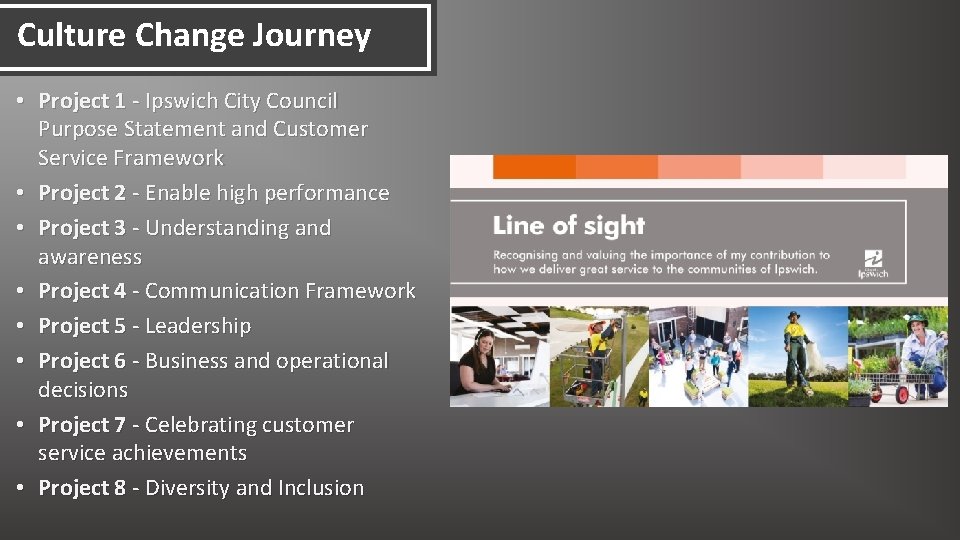 Culture Change Journey • Project 1 - Ipswich City Council Purpose Statement and Customer