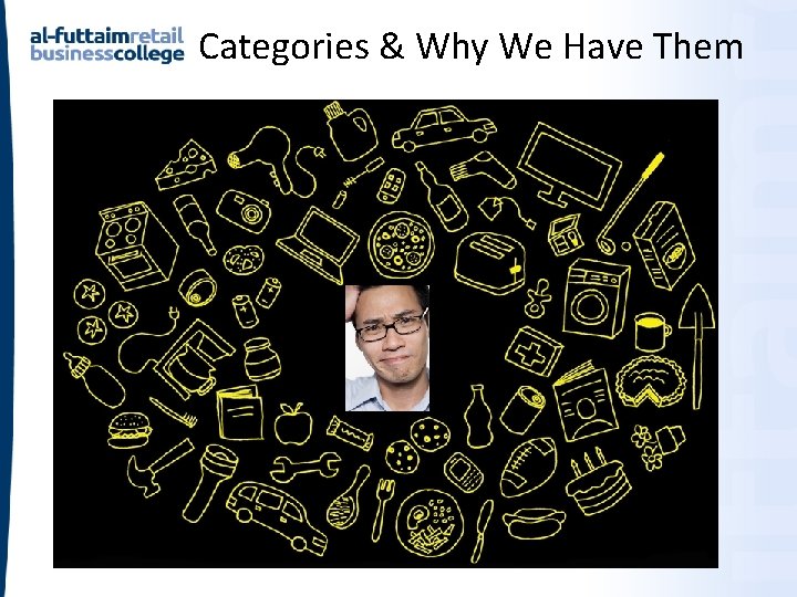 Categories & Why We Have Them Categories & Why We Have Them