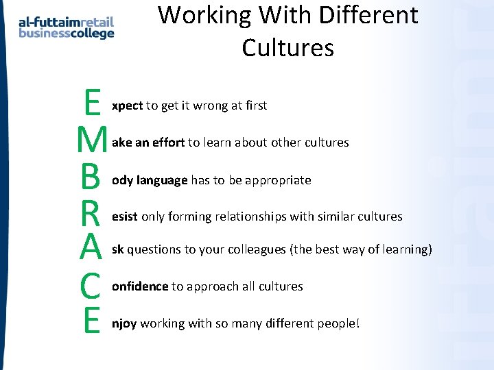 Working With Different Cultures E M B R A C E xpect to get Working With Different Cultures E M B R A C E xpect to get