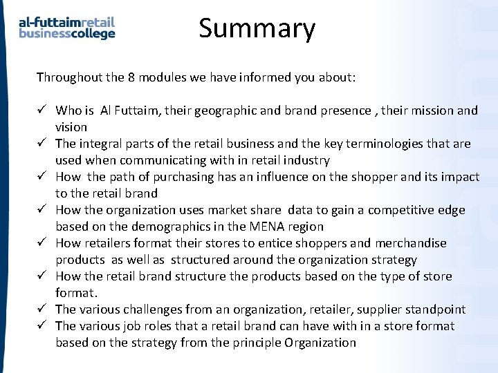 Summary Throughout the 8 modules we have informed you about: ü Who is Al Summary Throughout the 8 modules we have informed you about: ü Who is Al