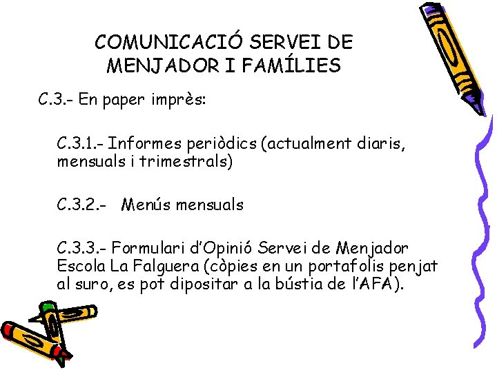 COMUNICACIÓ SERVEI DE MENJADOR I FAMÍLIES C. 3. - En paper imprès: C. 3.