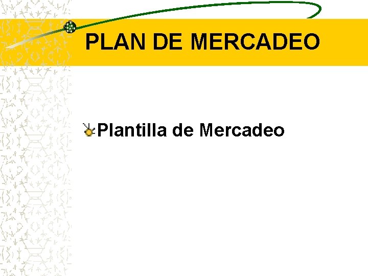 PLAN DE MERCADEO Plantilla de Mercadeo 