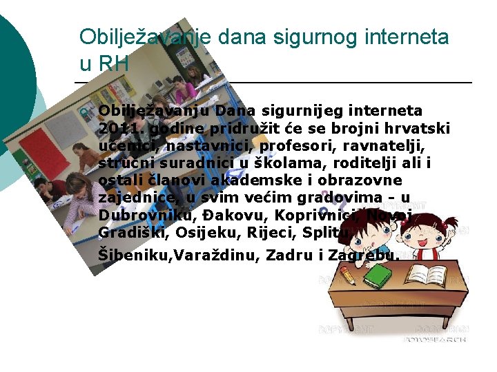 Obilježavanje dana sigurnog interneta u RH ¡ Obilježavanju Dana sigurnijeg interneta 2011. godine pridružit