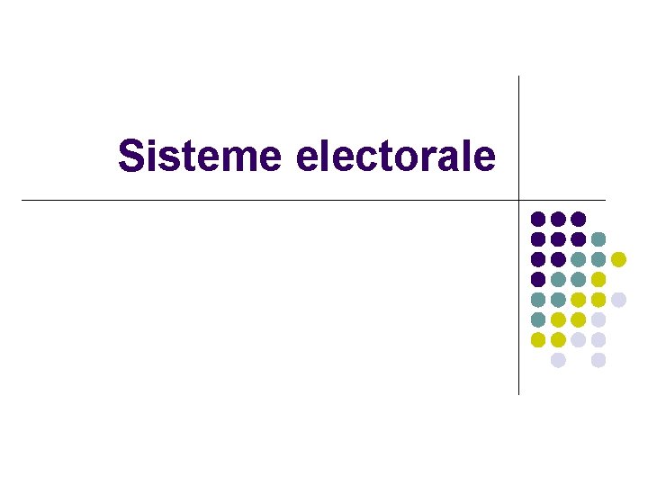 Sisteme electorale Sisteme electorale