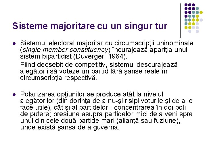 Sisteme majoritare cu un singur tur l Sistemul electoral majoritar cu circumscripţii uninominale (single Sisteme majoritare cu un singur tur l Sistemul electoral majoritar cu circumscripţii uninominale (single