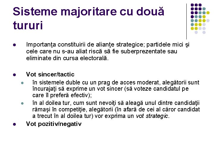 Sisteme majoritare cu două tururi l Importanţa constituirii de alianţe strategice; partidele mici şi Sisteme majoritare cu două tururi l Importanţa constituirii de alianţe strategice; partidele mici şi