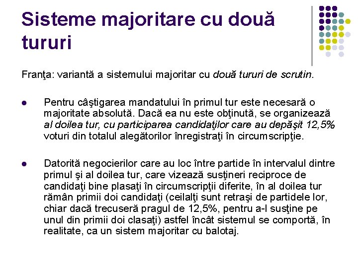 Sisteme majoritare cu două tururi Franţa: variantă a sistemului majoritar cu două tururi de Sisteme majoritare cu două tururi Franţa: variantă a sistemului majoritar cu două tururi de