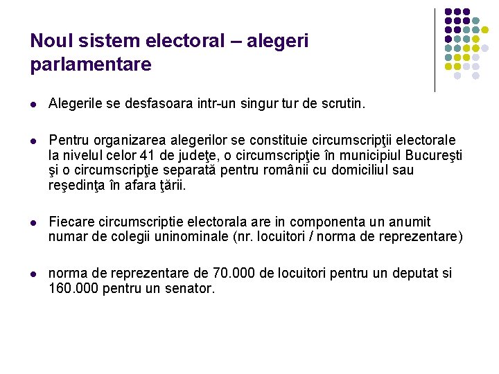Noul sistem electoral – alegeri parlamentare l Alegerile se desfasoara intr-un singur tur de Noul sistem electoral – alegeri parlamentare l Alegerile se desfasoara intr-un singur tur de