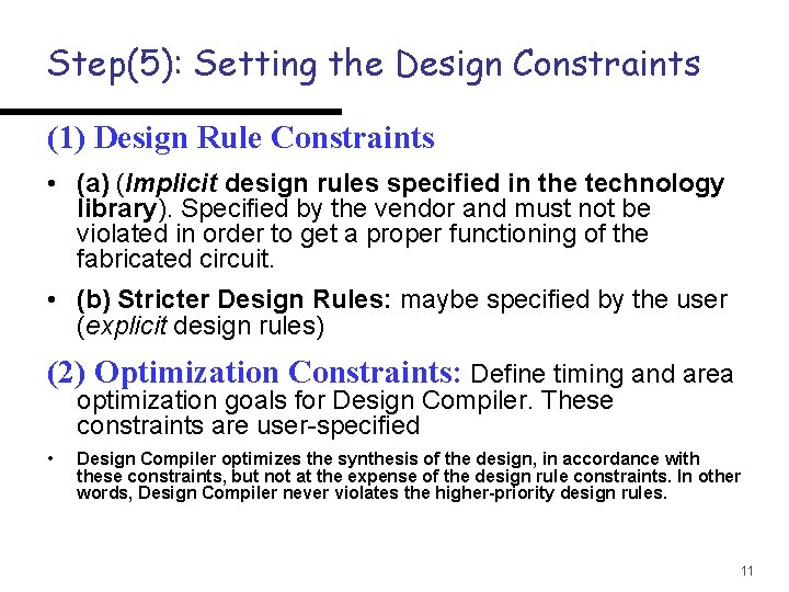 Step(5): Setting the Design Constraints (1) Design Rule Constraints • (a) (Implicit design rules