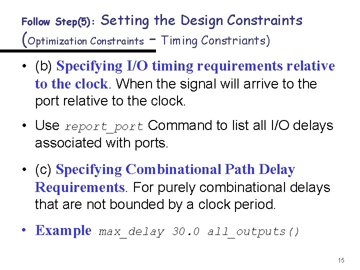 Follow Step(5): Setting the Design Constraints (Optimization Constraints – Timing Constriants) • (b) Specifying