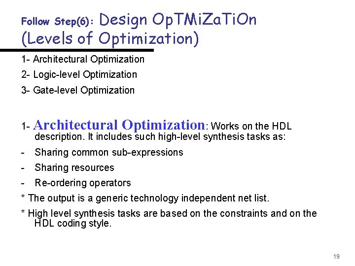 Design Op. TMi. Za. Ti. On (Levels of Optimization) Follow Step(6): 1 - Architectural