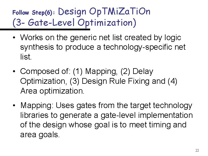 Design Op. TMi. Za. Ti. On (3 - Gate-Level Optimization) Follow Step(6): • Works