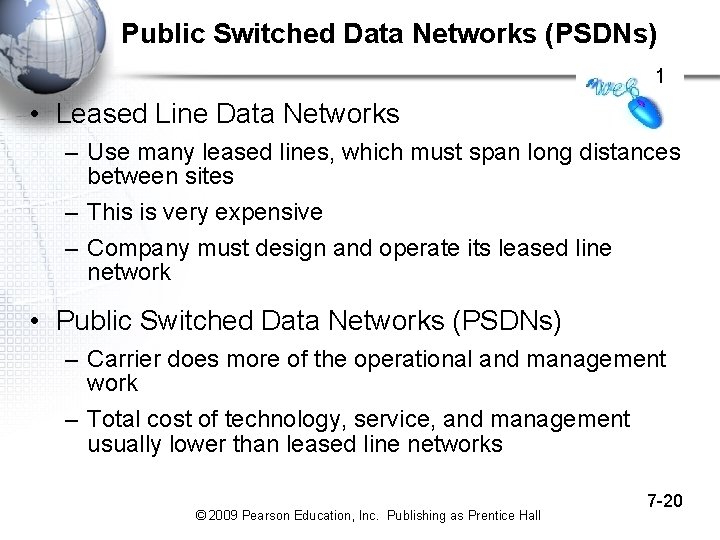 Public Switched Data Networks (PSDNs) 1 • Leased Line Data Networks – Use many