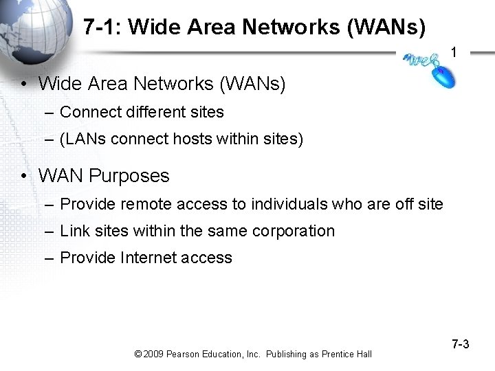 7 -1: Wide Area Networks (WANs) 1 • Wide Area Networks (WANs) – Connect 7 -1: Wide Area Networks (WANs) 1 • Wide Area Networks (WANs) – Connect