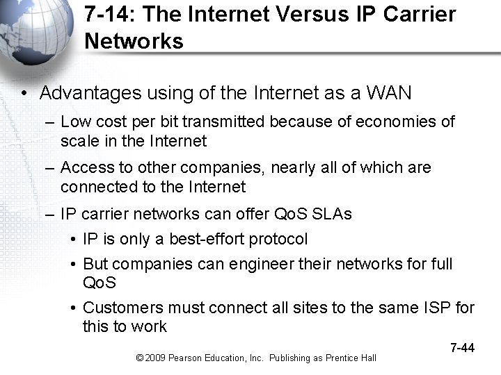 7 -14: The Internet Versus IP Carrier Networks • Advantages using of the Internet