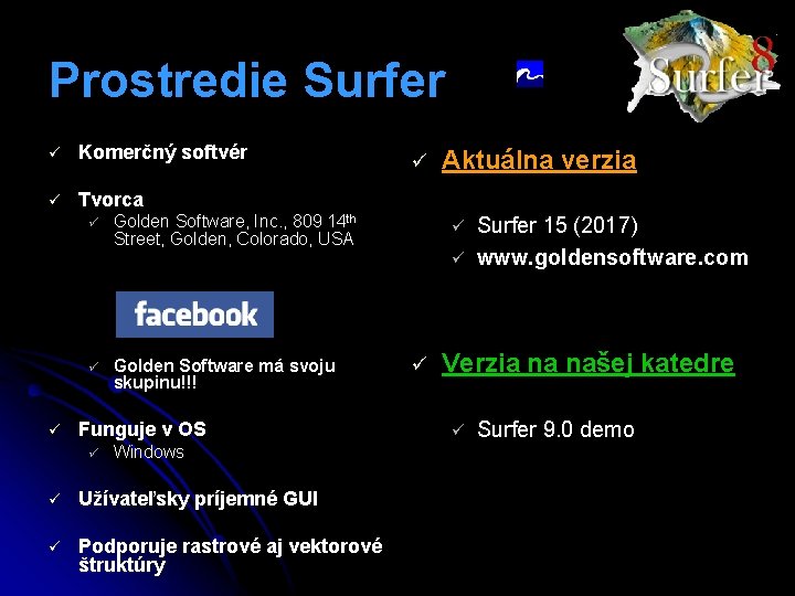 Prostredie Surfer ü Komerčný softvér ü Tvorca ü ü Golden Software, Inc. , 809