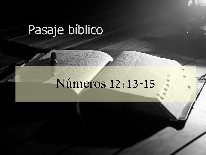 Pasaje bíblico Números 12: 13 -15 