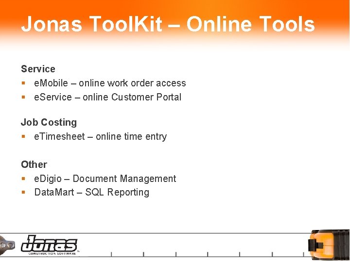 Jonas Tool. Kit – Online Tools Service § e. Mobile – online work order